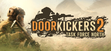 Door Kickers 2: Task Force North – Repack
