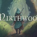 Mirthwood v1.0 – Repack