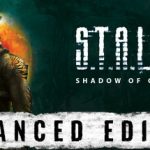 S.T.A.L.K.E.R.: Shadow of Chornobyl – Enhanced Edition – Repack