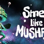 Smells Like a Mushroom – Repack