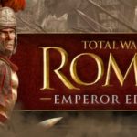 Total War: ROME II – Emperor Edition v2.5.6 – Repack