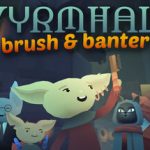WYRMHALL: Brush and Banter – Repack