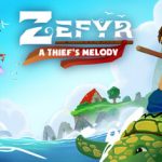 Zefyr: A Thief’s Melody – Repack