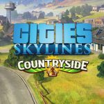 Cities: Skylines – Content Creator Pack: Countryside v1.20.1 – Repack