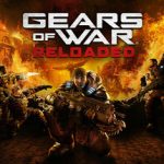 Gears of War: Reloaded v1.0.1.3689997 – Repack