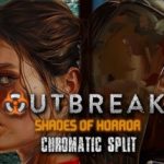 Outbreak: Shades of Horror Chromatic Split v1.0.0.15 – Repack