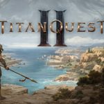 Titan Quest II v0.3.0.112621 – Repack